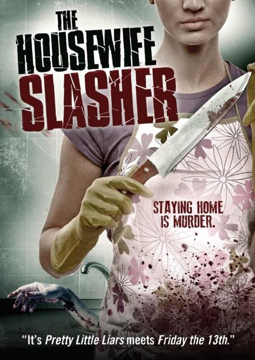 The Housewife Slasher 2012 official movie poster