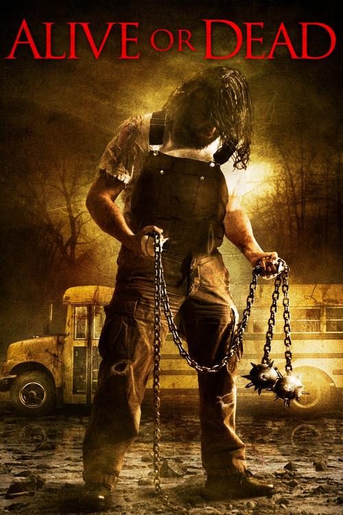 Alive or Dead 2009 official movie poster