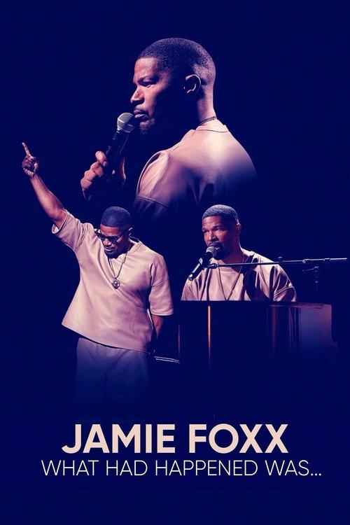 Jamie Foxx: What Had Happened Was... 2024 official movie poster