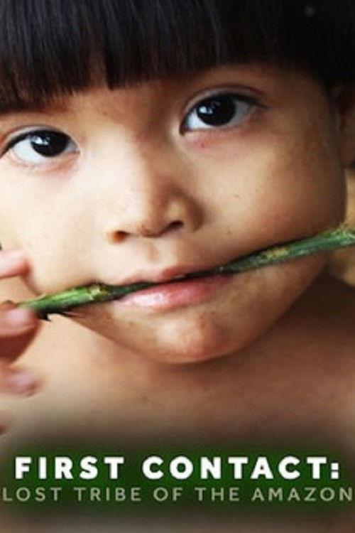 First Contact: Lost Tribe of the Amazon 2016 official movie poster