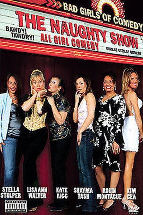 The Naughty Show: Bad Girls of Comedy 2005 official movie poster