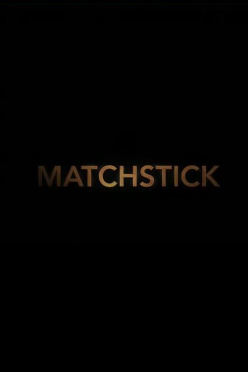 Matchstick 2017 official movie poster