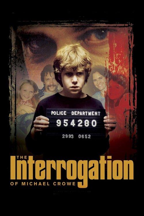 The Interrogation of Michael Crowe 2002 official movie poster
