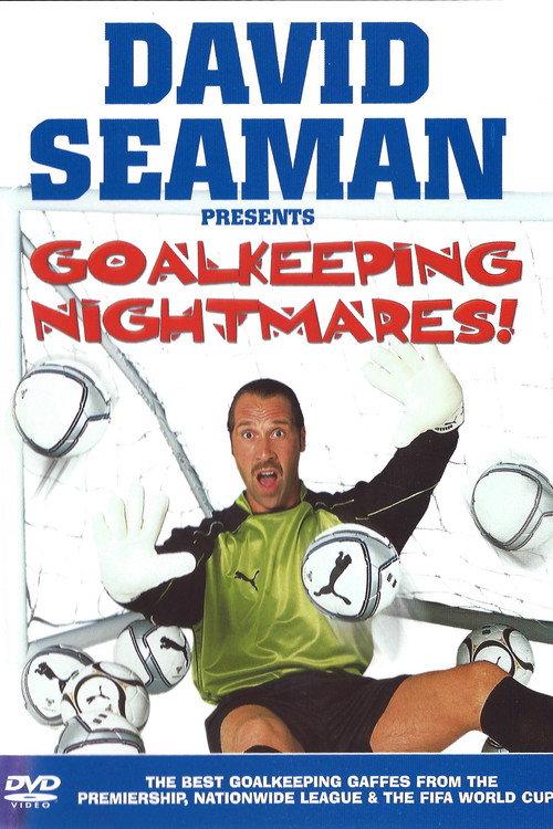 David Seaman Presents Goal Keeping Nightmares! 2003 official movie poster