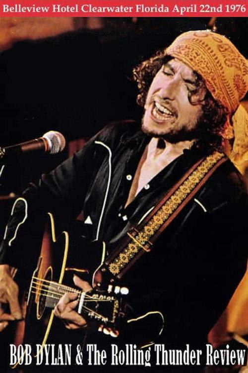 Bob Dylan: Rolling Thunder Revue, Clearwater 1976 1976 official movie poster