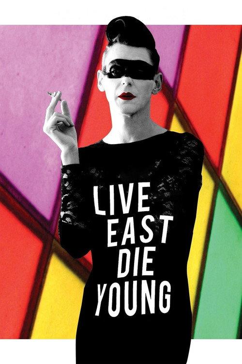 Live East Die Young 2012 official movie poster