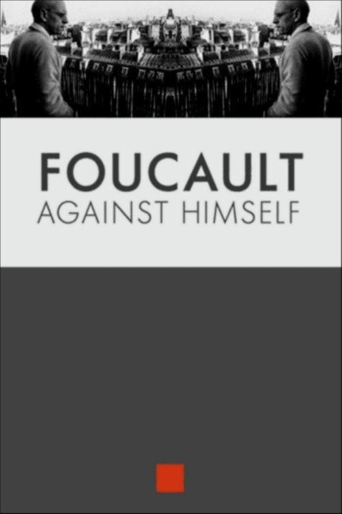 Foucault Against Himself 2014 official movie poster