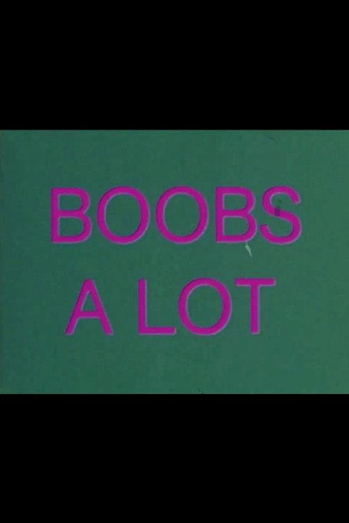 Boobs A Lot 1975 official movie poster