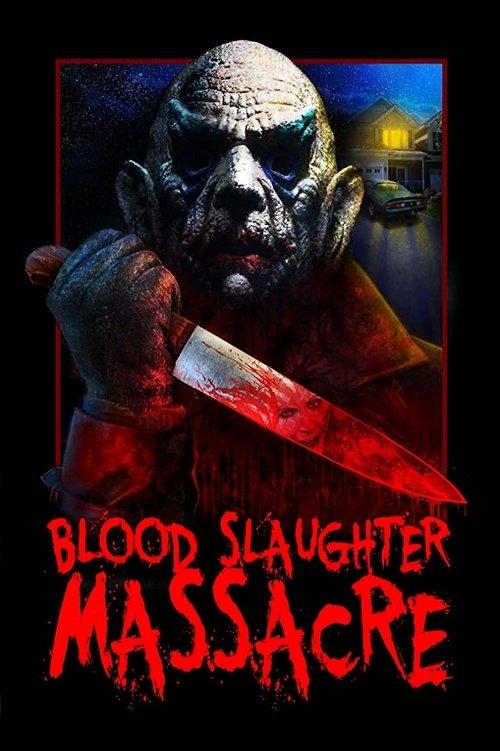 Blood Slaughter Massacre 2013 official movie poster