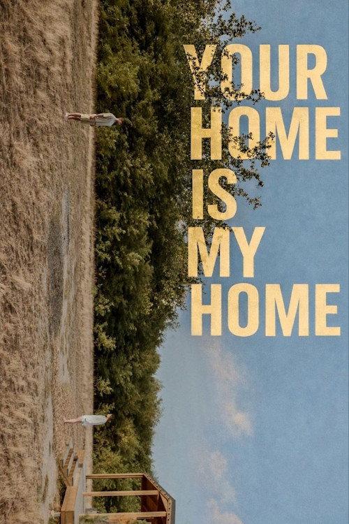 Your Home Is My Home 2025 official movie poster
