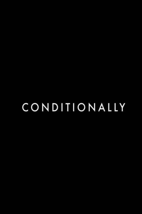 Conditionally 2021 official movie poster