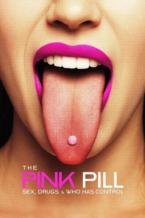 The Pink Pill: Sex, Drugs and Who Has Control 2025 official movie poster