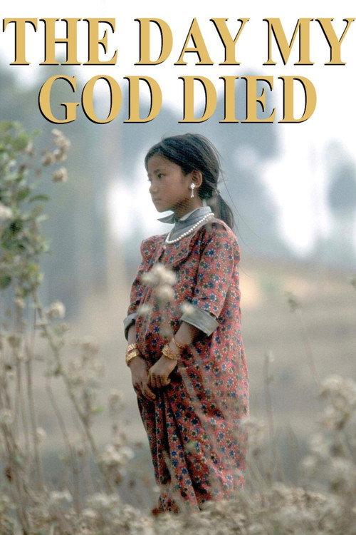 The Day My God Died 2003 official movie poster