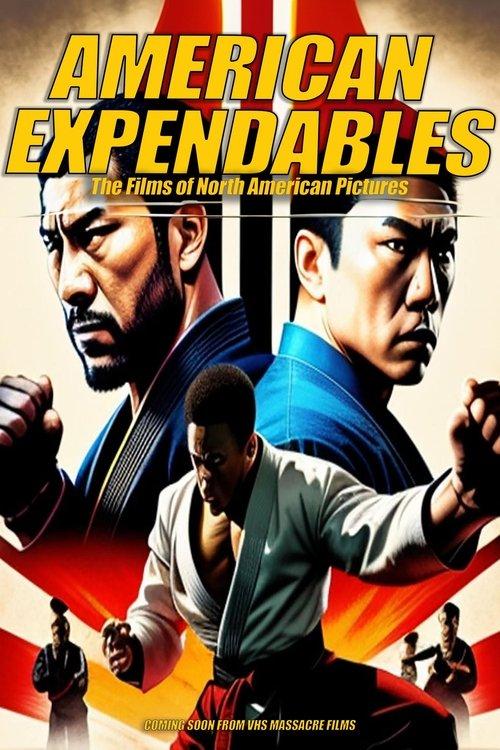 American Expendables: The Films of North American Pictures 2024 official movie poster