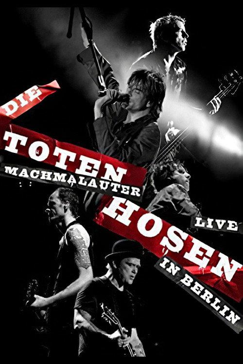Die Toten Hosen: Machmalauter - Live in Berlin 2009 official movie poster