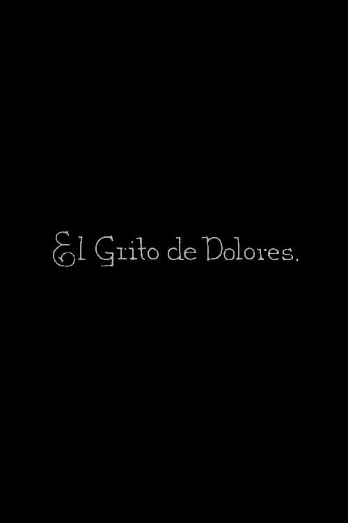 The Scream of Dolores, or The Independence of Mexico 1907 official movie poster
