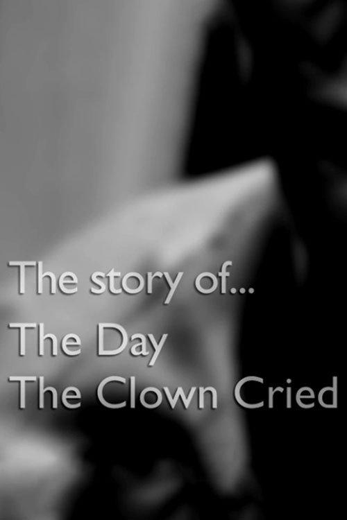 The Story of... The Day the Clown Cried 2016 official movie poster