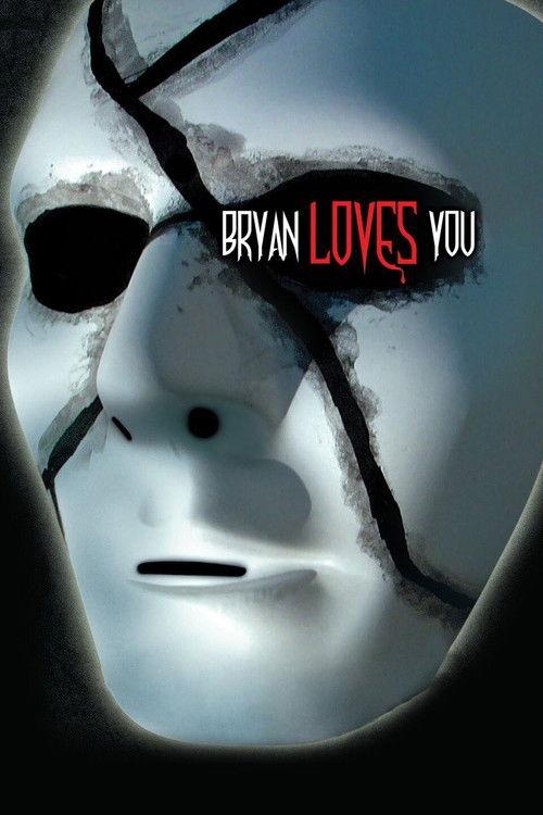 Bryan Loves You 2008 official movie poster
