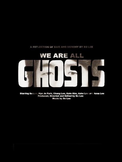 We Are All Ghosts  official movie poster