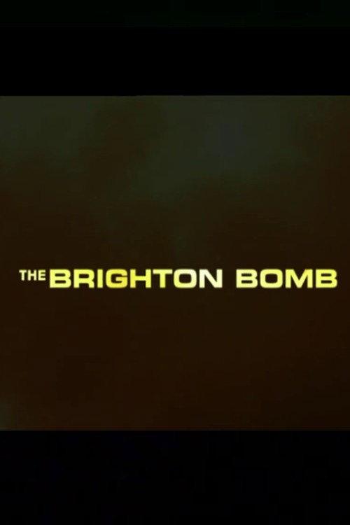The Brighton Bomb 2004 official movie poster