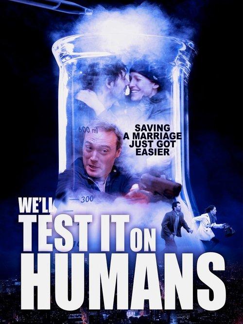 We'll Test It on Humans 2019 official movie poster