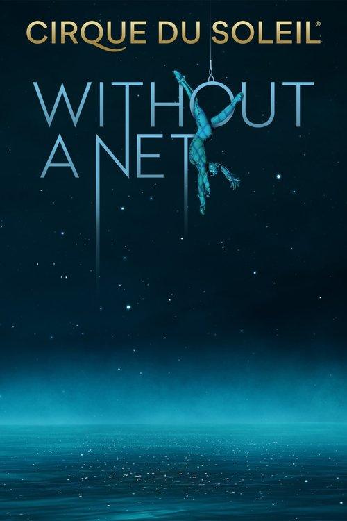 Cirque du Soleil: Without a Net 2022 official movie poster