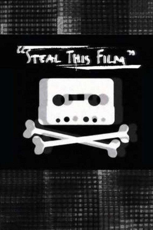 Steal This Film 2006 official movie poster
