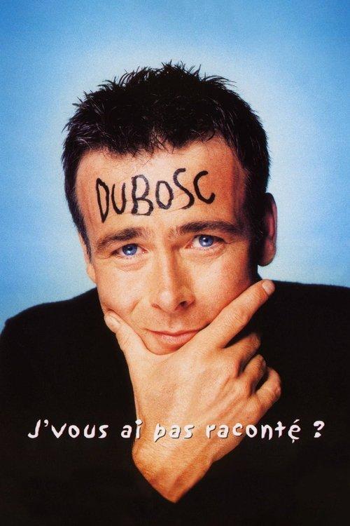 Franck Dubosc - J'vous ai pas raconté ? 2001 official movie poster