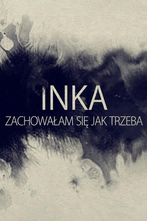 Inka. I behaved as I should 2015 official movie poster
