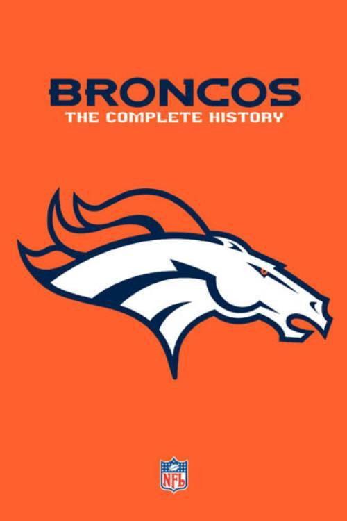 Denver Broncos: The Complete History 2007 official movie poster