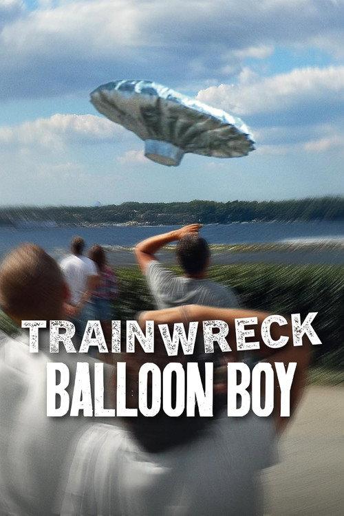 Trainwreck: Balloon Boy 2025 official movie poster