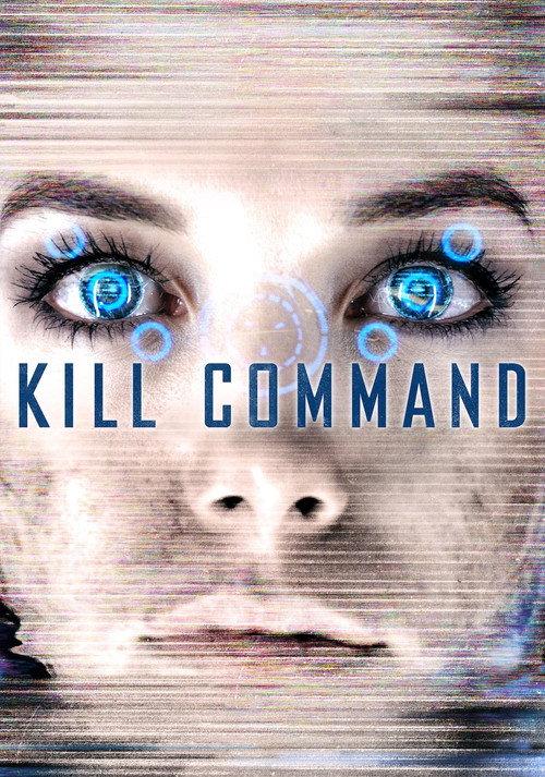 Kill Command 2016 official movie poster