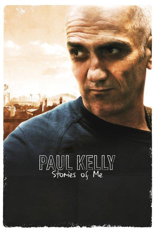 Paul Kelly: Stories of Me 2012 official movie poster
