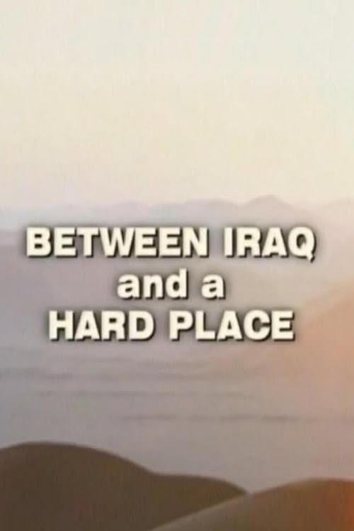 Between Iraq and a Hard Place 2003 official movie poster