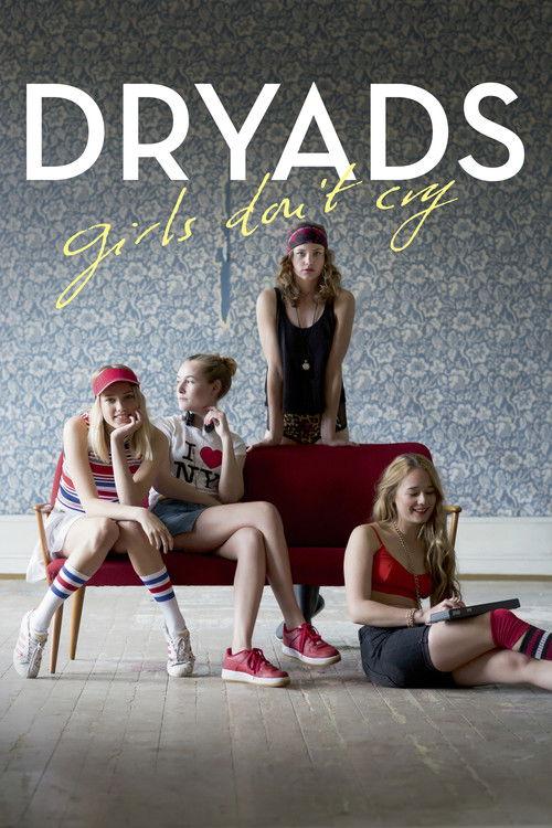 Dryads - Girls Don't Cry 2015 official movie poster
