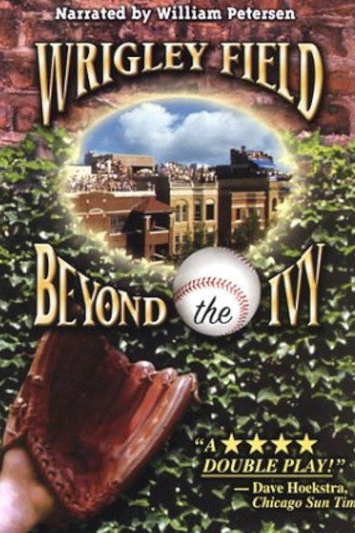 Wrigley Field: Beyond the Ivy 2001 official movie poster