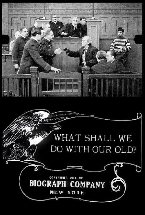 What Shall We Do with Our Old? 1911 official movie poster
