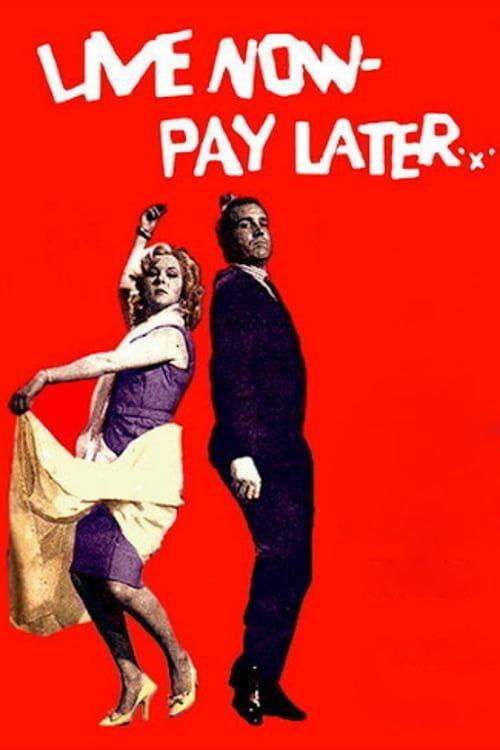 Live Now - Pay Later 1962 official movie poster
