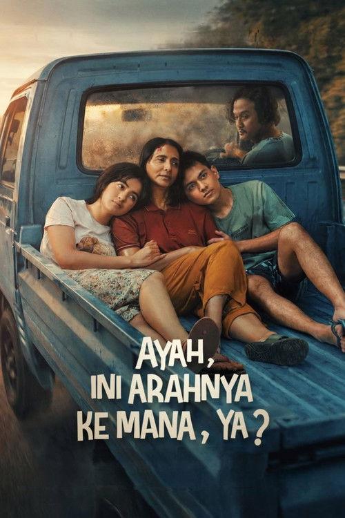 Ayah, Ini Arahnya Ke Mana, Ya? 2026 official movie poster