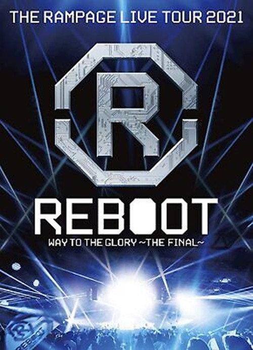 THE RAMPAGE LIVE TOUR 2021 "REBOOT" ~WAY TO THE GLORY~ 2022 official movie poster