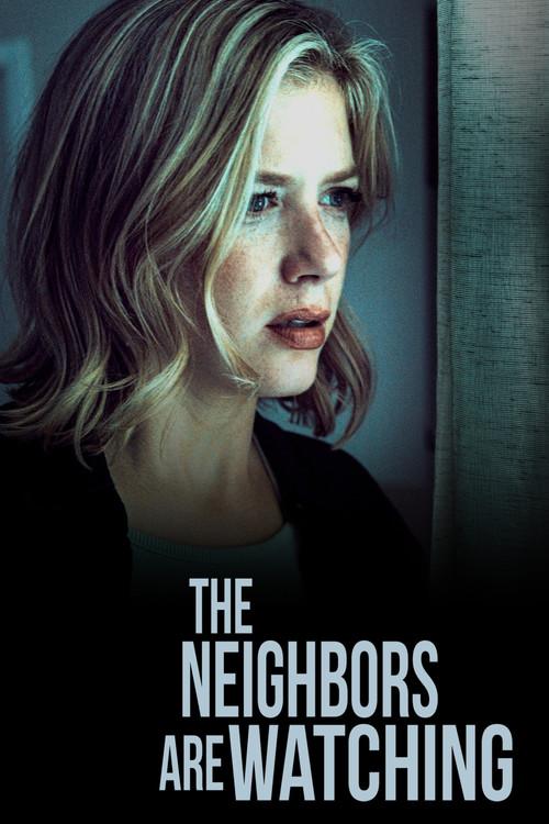 The Neighbors Are Watching 2023 official movie poster