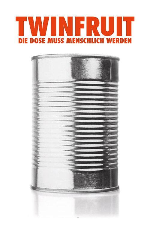 Twinfruit – Die Dose muss menschlich werden 2015 official movie poster
