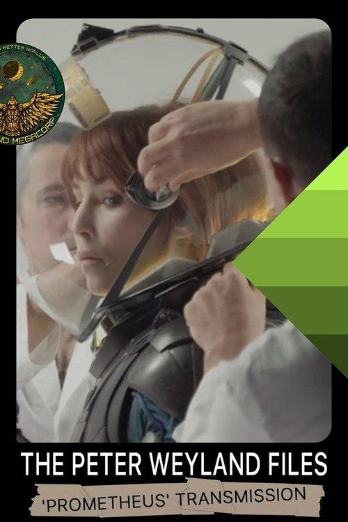 The Peter Weyland Files: 'Prometheus' Transmission 2012 official movie poster