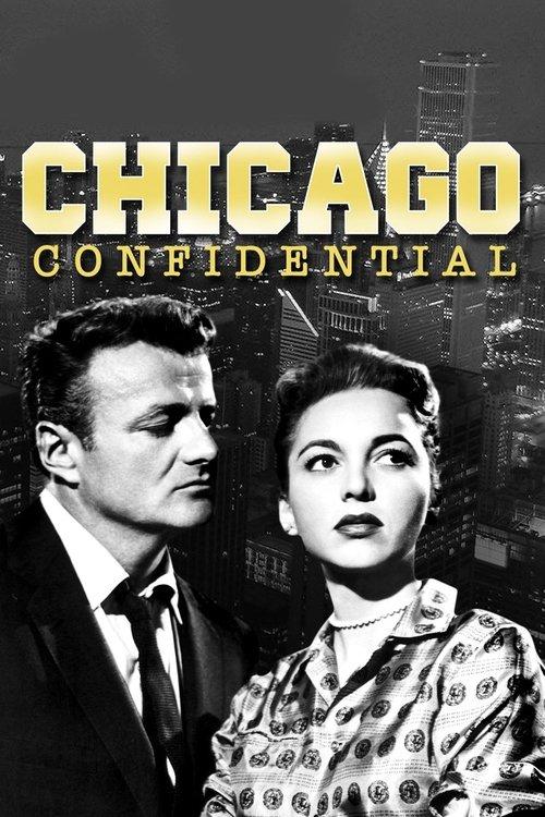 Chicago Confidential 1957 official movie poster
