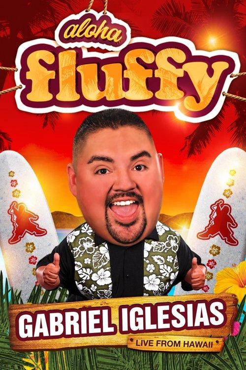 Gabriel Iglesias: Aloha Fluffy 2013 official movie poster
