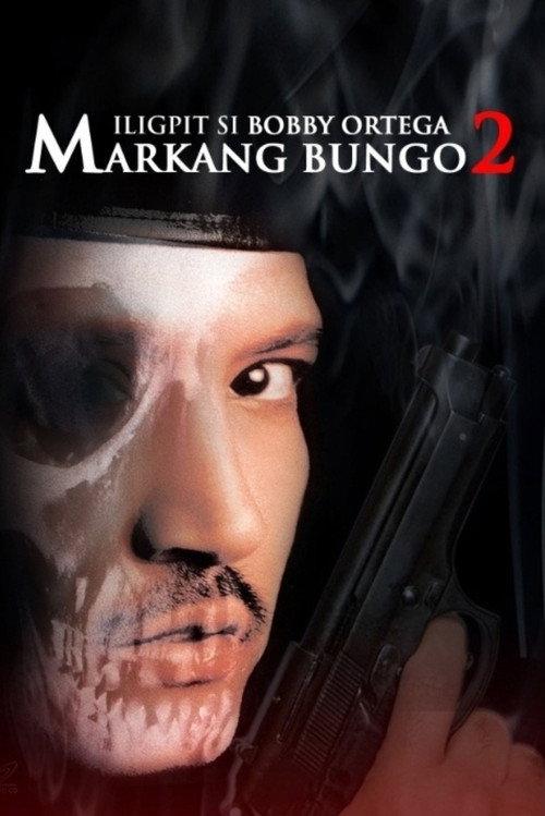 Iligpit si Bobby Ortega: Markang Bungo 2 1995 official movie poster