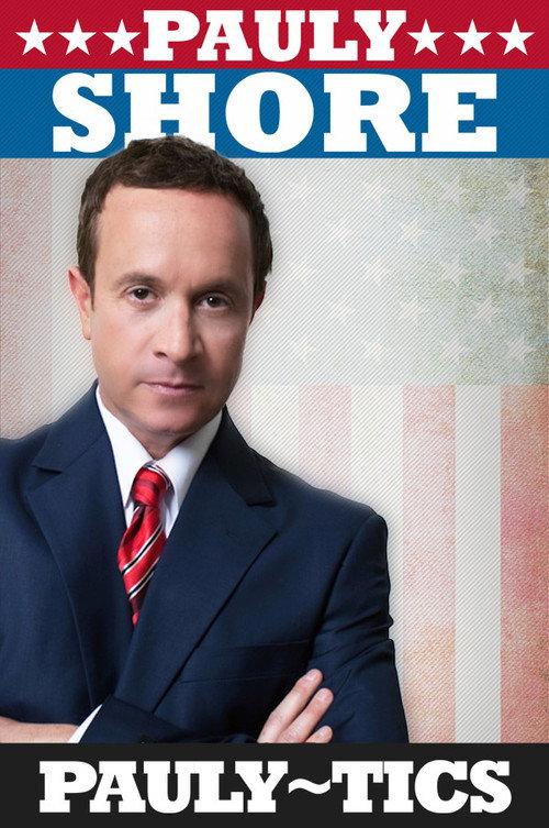 Pauly Shore's Pauly-tics 2012 official movie poster
