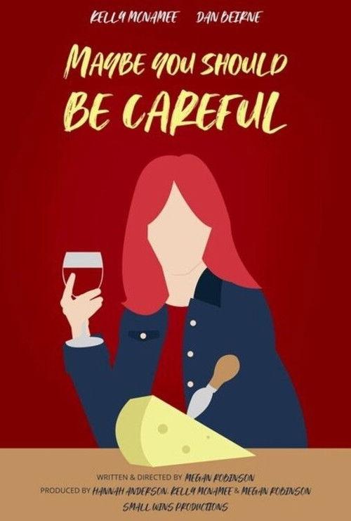 Maybe You Should Be Careful 2021 official movie poster