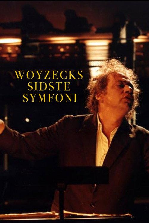 Woyzeck's Last Symphony 2001 official movie poster
