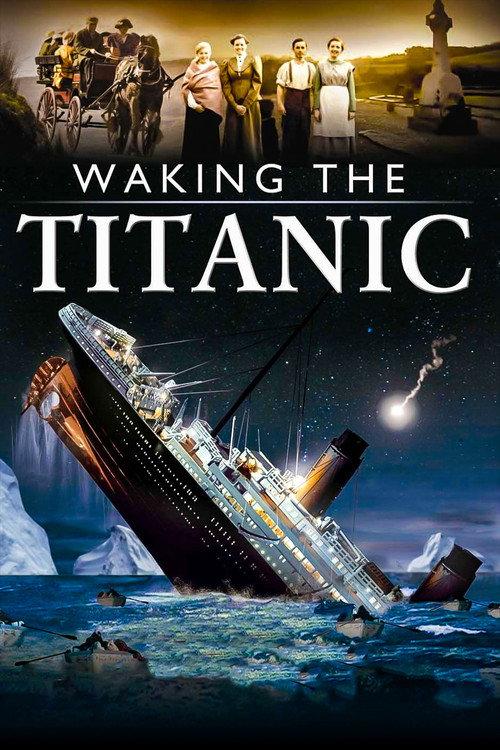 Waking The Titanic 2012 official movie poster